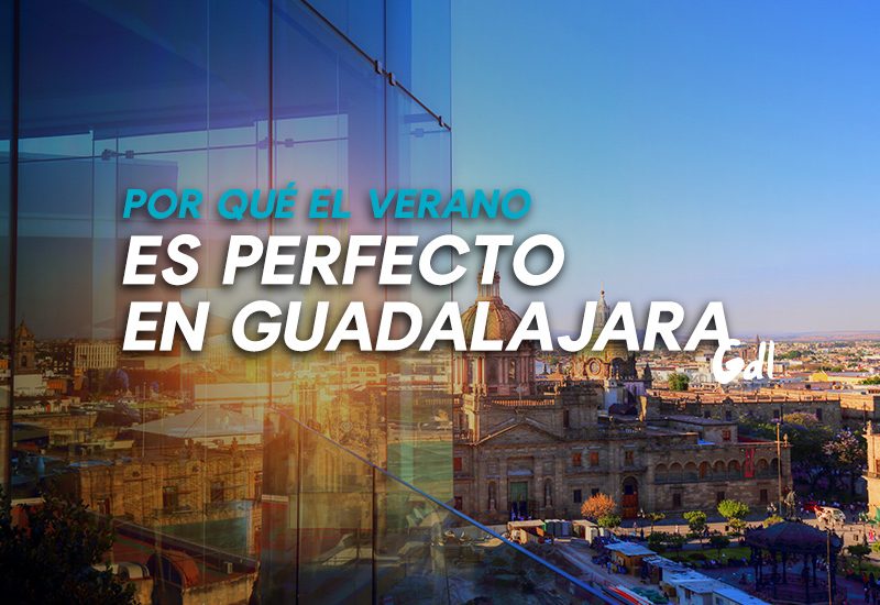 guadalajara in the summer